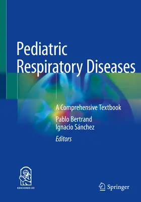 Maladies respiratoires pédiatriques : Un manuel complet - Pediatric Respiratory Diseases: A Comprehensive Textbook
