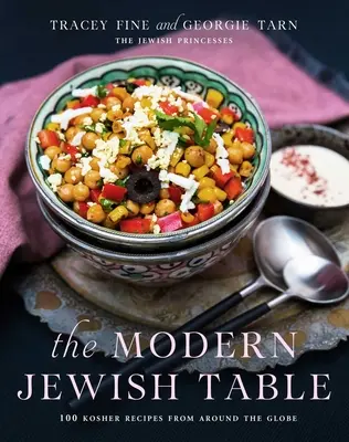 La table juive moderne : 100 recettes cachères du monde entier - The Modern Jewish Table: 100 Kosher Recipes from Around the Globe