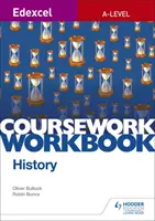 Edexcel A-level History Coursework Workbook (Manuel de travail sur les cours d'histoire Edexcel A-level) - Edexcel A-level History Coursework Workbook