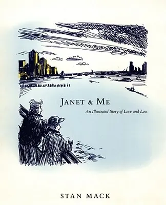 Janet et moi : une histoire illustrée d'amour et de perte - Janet & Me: An Illustrated Story of Love and Loss