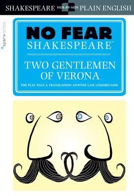 Les Deux Gentilshommes de Vérone (No Fear Shakespeare) : Volume 24 - Two Gentlemen of Verona (No Fear Shakespeare): Volume 24