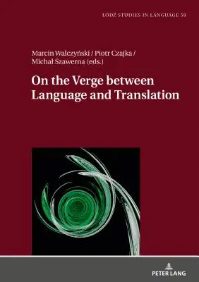 À la croisée des chemins entre langue et traduction - On the Verge Between Language and Translation
