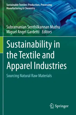 Durabilité dans les industries du textile et de l'habillement : Approvisionnement en matières premières naturelles - Sustainability in the Textile and Apparel Industries: Sourcing Natural Raw Materials