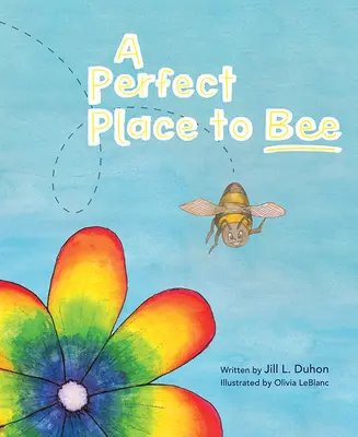 Un endroit parfait pour l'abeille - A Perfect Place to Bee