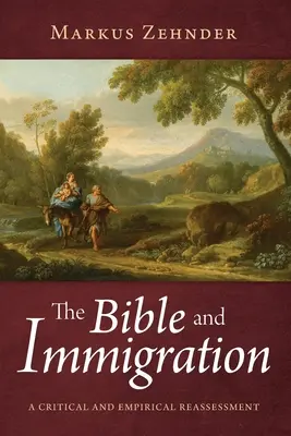 La Bible et l'immigration - The Bible and Immigration