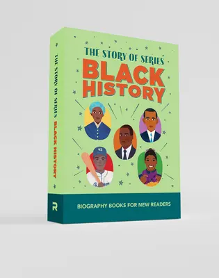 Le coffret de l'histoire des Noirs : Des livres de biographies pour les nouveaux lecteurs - The Story of Black History Box Set: Biography Books for New Readers