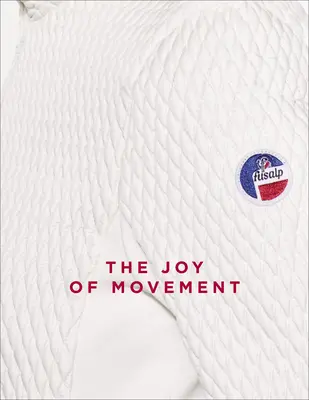 La joie du mouvement - The Joy of Movement