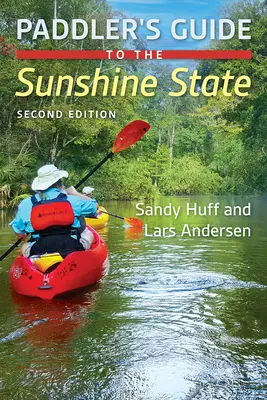 Guide du pagayeur dans le Sunshine State - Paddler's Guide to the Sunshine State