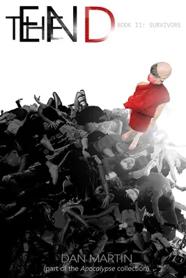 La fin : Livre II : Les survivants - The End: Book II: Survivors