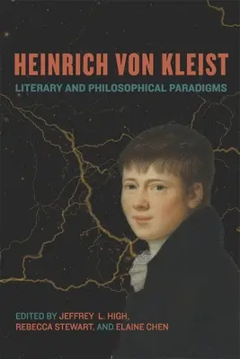 Heinrich Von Kleist : Paradigmes littéraires et philosophiques - Heinrich Von Kleist: Literary and Philosophical Paradigms