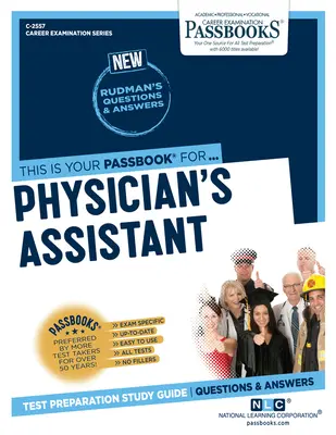 Assistant médical (C-2557) : Passbooks Study Guidevolume 2557 - Physician's Assistant (C-2557): Passbooks Study Guidevolume 2557