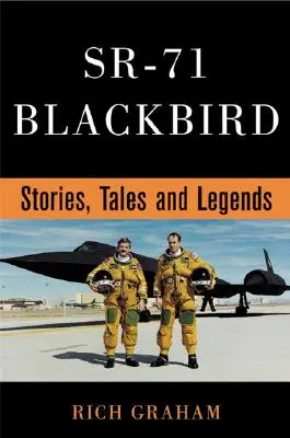 Sr-71 Blackbird : Histoires, contes et légendes - Sr-71 Blackbird: Stories, Tales, and Legends