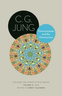 Conscience et inconscient : conférences données à Eth Zurich, volume 2 : 1934 - Consciousness and the Unconscious: Lectures Delivered at Eth Zurich, Volume 2: 1934