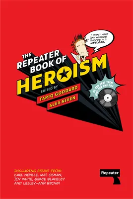 Le livre du répétiteur sur l'héroïsme - The Repeater Book of Heroism