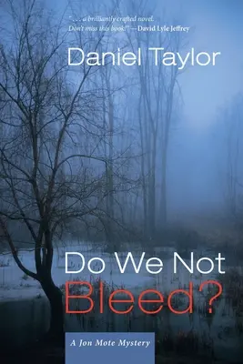 Ne saignons-nous pas ? Un mystère de Jon Mote - Do We Not Bleed?: A Jon Mote Mystery