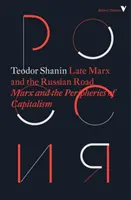Marx tardif et la route russe - Marx et les périphéries du capitalisme - Late Marx and the Russian Road - Marx and the Peripheries of Capitalism