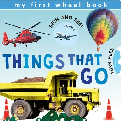 Mes premiers livres à roulettes : Les choses qui vont - My First Wheel Books: Things That Go