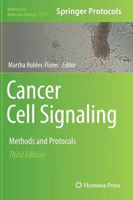Signalisation des cellules cancéreuses : Méthodes et protocoles - Cancer Cell Signaling: Methods and Protocols