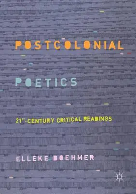 Poétique postcoloniale : lectures critiques du 21e siècle - Postcolonial Poetics: 21st-Century Critical Readings