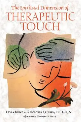 La dimension spirituelle du toucher thérapeutique - The Spiritual Dimension of Therapeutic Touch