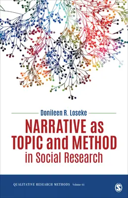 La narration comme sujet et méthode de recherche sociale - Narrative as Topic and Method in Social Research