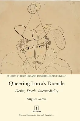 Queering Lorca's Duende : Désir, mort, intermédialité - Queering Lorca's Duende: Desire, Death, Intermediality