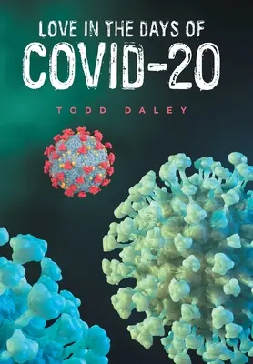L'amour à l'époque de Covid-20 - Love in the Days of Covid-20