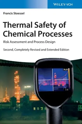 Sécurité thermique des procédés chimiques : Évaluation des risques et conception des procédés - Thermal Safety of Chemical Processes: Risk Assessment and Process Design