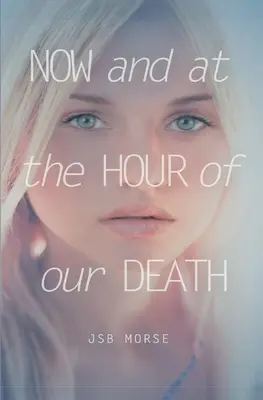 Maintenant et à l'heure de notre mort - Now and at the Hour of Our Death