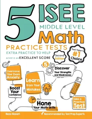 5 tests pratiques de mathématiques pour le niveau intermédiaire de l'ISEE : Entraînement supplémentaire pour vous aider à obtenir un excellent score - 5 ISEE Middle Level Math Practice Tests: Extra Practice to Help Achieve an Excellent Score