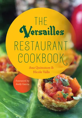 Le livre de cuisine du restaurant Versailles - The Versailles Restaurant Cookbook