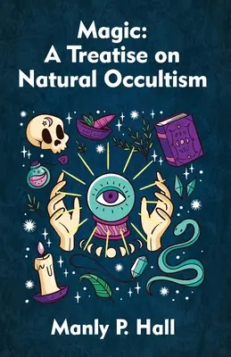 La magie : un traité d'occultisme naturel Livre de poche - Magic: A Treatise on Natural Occultism Paperback