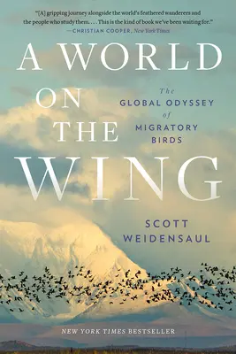 Un monde en vol : L'odyssée mondiale des oiseaux migrateurs - A World on the Wing: The Global Odyssey of Migratory Birds