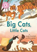 Champion de la lecture : Les grands chats, les petits chats - Lecture indépendante Rose 1B Non-fiction - Reading Champion: Big Cats, Little Cats - Independent Reading Pink 1B Non-fiction