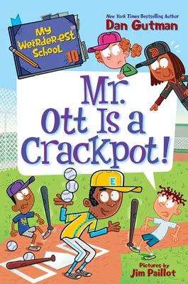 Mon école la plus bizarre #10 : M. Ott est un fou ! - My Weirder-est School #10: Mr. Ott Is a Crackpot!