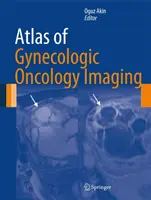 Atlas de l'imagerie en oncologie gynécologique - Atlas of Gynecologic Oncology Imaging