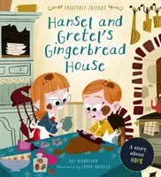 La maison en pain d'épices de Hansel et Gretel - Une histoire d'espoir - Hansel and Gretel's Gingerbread House - A Story About Hope