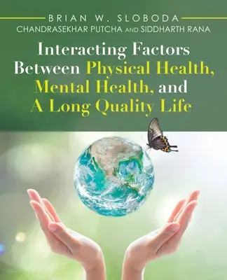 Facteurs d'interaction entre la santé physique, la santé mentale et une longue vie de qualité - Interacting Factors Between Physical Health, Mental Health, and a Long Quality Life