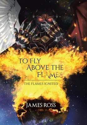 Voler au-dessus des flammes - To Fly Above the Flames