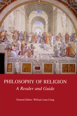 Philosophie de la religion : Un lecteur et un guide - Philosophy of Religion: A Reader and Guide