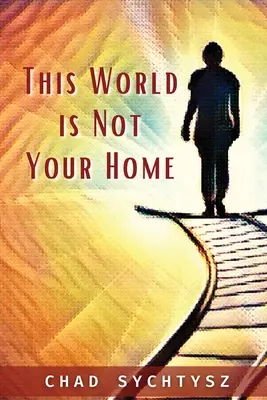 Ce monde n'est pas votre maison - This World Is Not Your Home