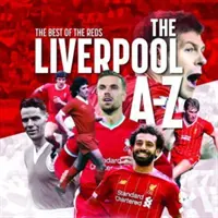 Le Liverpool FC de A à Z - A-Z of Liverpool FC