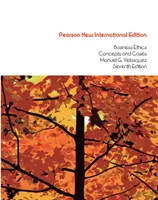 Business Ethics : Pearson New International Edition - Concepts et Cas - Business Ethics: Pearson New International Edition - Concepts and Cases