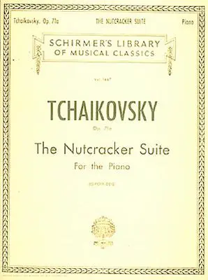 Nutcracker Suite, Op. 71a : Schirmer Library of Classics Volume 1447 Piano Solo - Nutcracker Suite, Op. 71a: Schirmer Library of Classics Volume 1447 Piano Solo