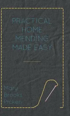 Le raccommodage pratique et facile - Practical Home Mending Made Easy