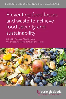 Prévenir les pertes et gaspillages alimentaires pour assurer la sécurité alimentaire et la durabilité - Preventing Food Losses and Waste to Achieve Food Security and Sustainability