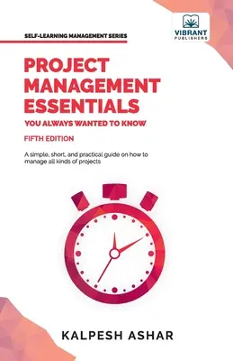 L'essentiel de la gestion de projet que vous avez toujours voulu connaître - Project Management Essentials You Always Wanted To Know