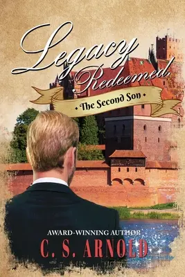 L'héritage racheté, : Le deuxième fils - Legacy Redeemed,: The Second Son