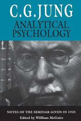 Psychologie analytique : Notes du séminaire donné en 1925 - Analytical Psychology: Notes of the Seminar Given in 1925