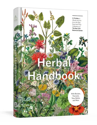 Herbal Handbook : 50 profils en mots et en art tirés des collections de livres rares du Jardin botanique de New York - Herbal Handbook: 50 Profiles in Words and Art from the Rare Book Collections of the New York Botanical Garden